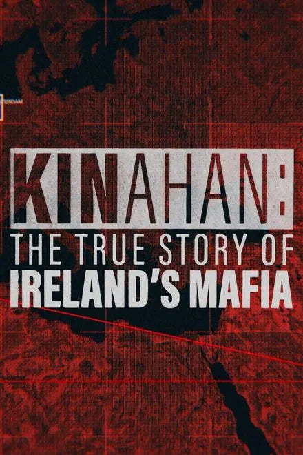 Kinahan: The True Story of Ireland's Mafia (2025) TV SERIES