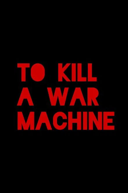 To Kill a War Machine (2025) 24 HS SALE - digital blockbuster