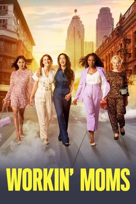 Workin' Moms (2017) TV SERIES