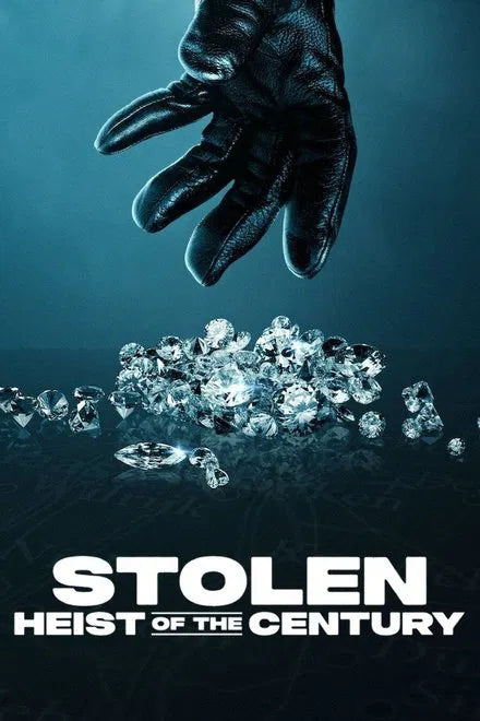 Stolen: Heist of the Century (2025)   NEW  DOCUMENTARY