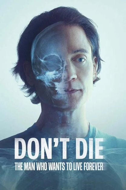 Don't Die: The Man Who Wants to Live Forever (2025) NEW - digital blockbuster
