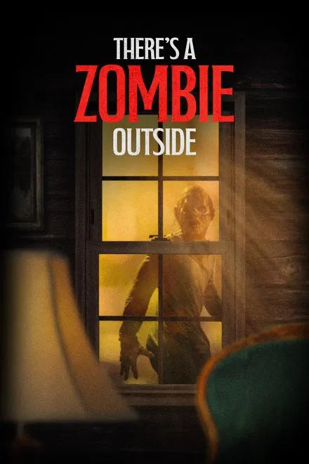 There's a Zombie Outside (2025) 24 HS SALE