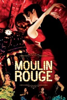 Moulin Rouge! (2001) CLASSIC