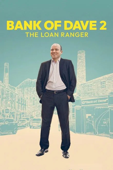 Bank of Dave 2: The Loan Ranger (2025) NEW