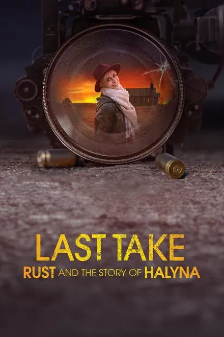 Last Take: Rust and the Story of Halyna (2025) NEW
