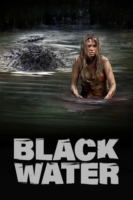 Black Water (2007) CLASSIC