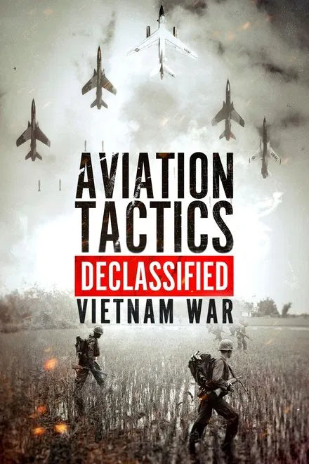 Aviation Tactics Declassified: Vietnam War (2025) NEW - digital blockbuster