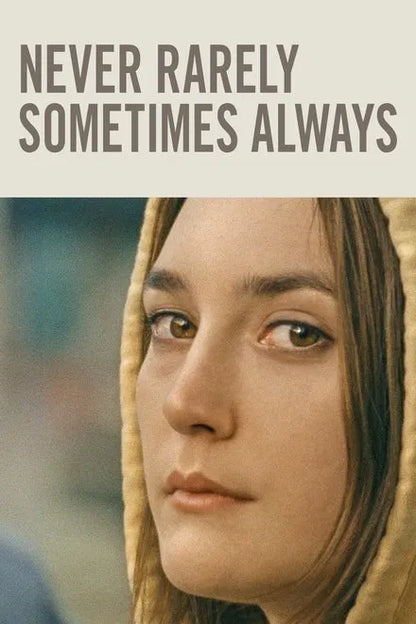 Never Rarely Sometimes Always (2020) CLASSIC