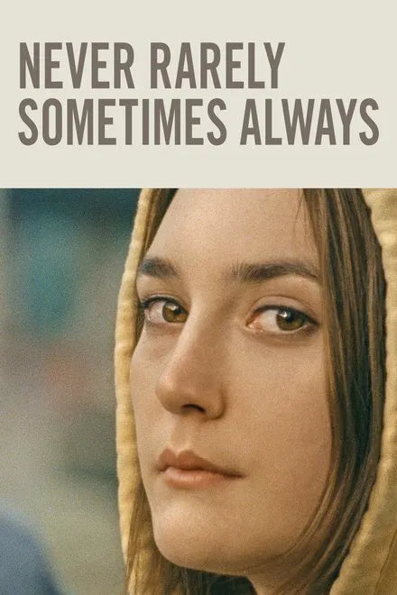 Never Rarely Sometimes Always (2020) CLASSIC