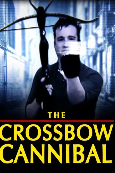 The Crossbow Cannibal (2025) NEW