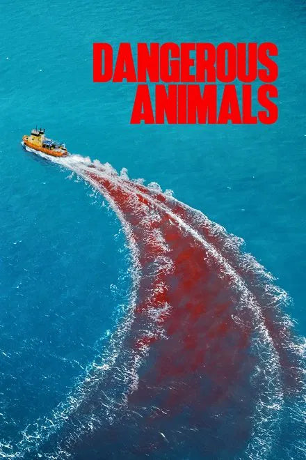 Dangerous Animals (2025) NEW - digital blockbuster