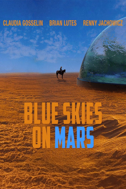 Blue Skies on Mars (2025) PRE RELEASE PREMIERE 10/10  NEW