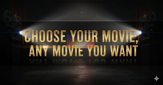Choose your movie
