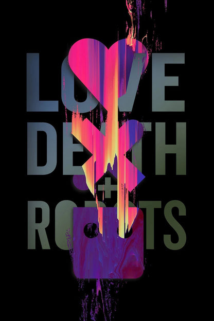 Love, Death & Robots  TV SERIES