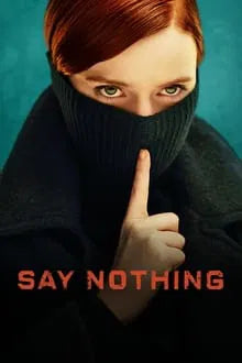 Say Nothing (2024) TV SERIES