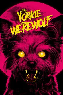 The Yorkie Werewolf (2024) NEW