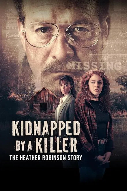 Kidnapped by a Killer: The Heather Robinson Story (2025) NEW