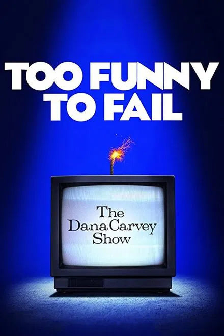Too Funny to Fail: The Life & Death of The Dana Carvey Show (2017) CLASSIC