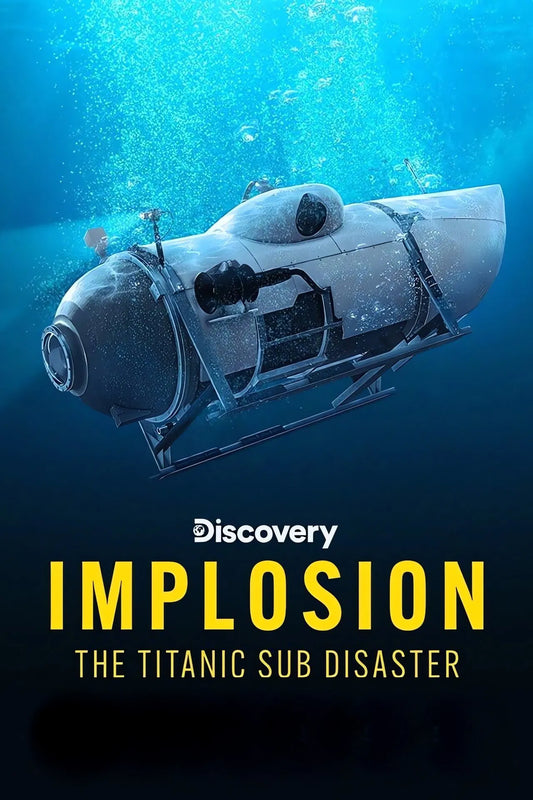 Implosion: The Titanic Sub Disaster (2025) NEW DOCUMENTARY - digital blockbuster