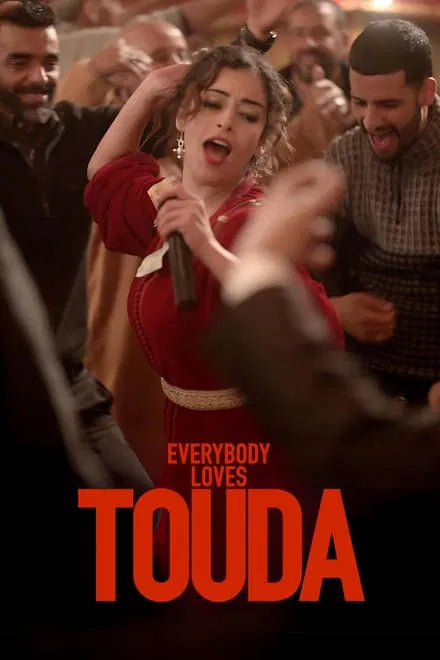 Everybody Loves Touda (2024) NEW