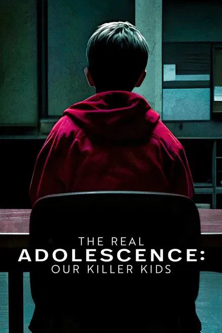 The Real Adolescence: Our Killer Kids (2025) NEW 24 HS SALE