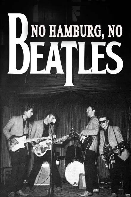 No Hamburg No Beatles (2024) NEW