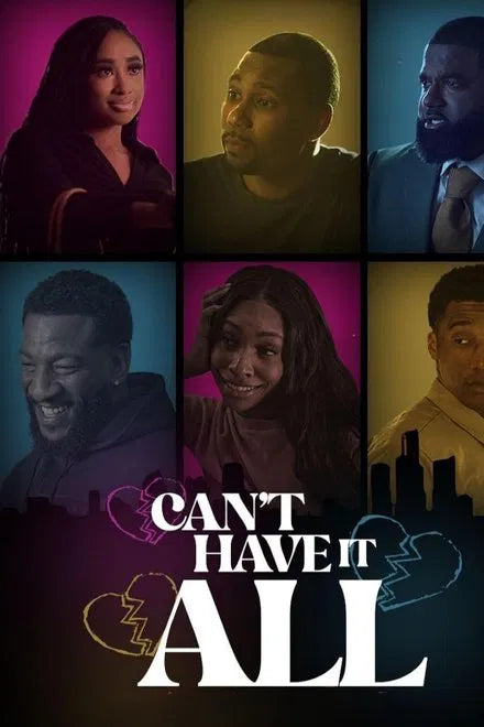Can't Have It All (2025) NEW