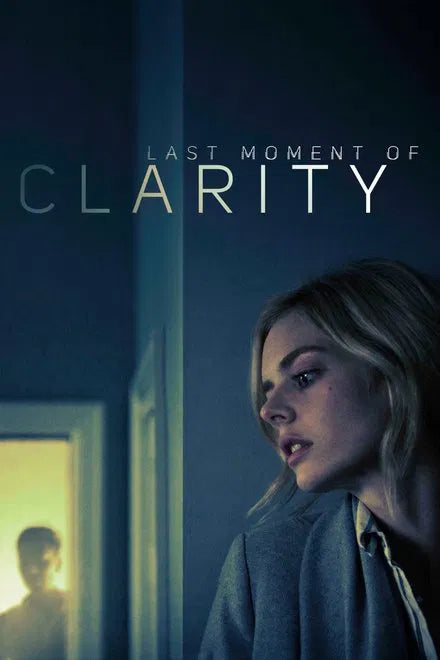 Last Moment of Clarity (2020) NEW - digital blockbuster