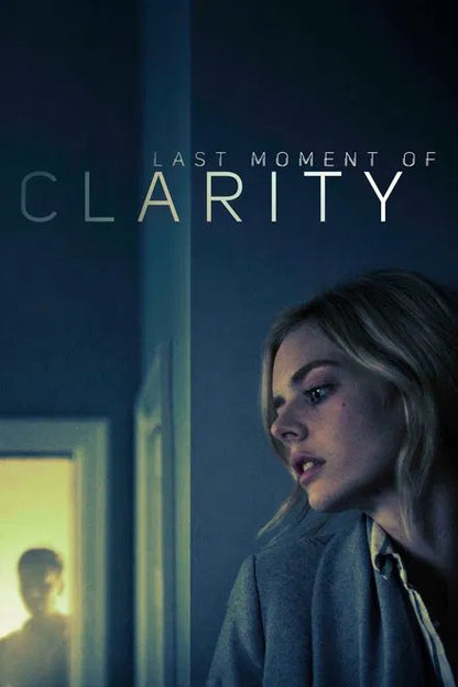 Last Moment of Clarity (2020) NEW - digital blockbuster