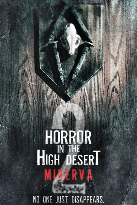 Horror in the High Desert 2: Minerva (2023) NEW