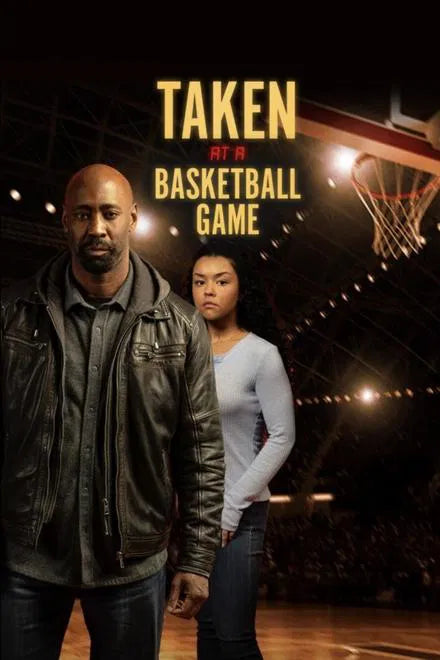 Taken at a Basketball Game (2025) NEW