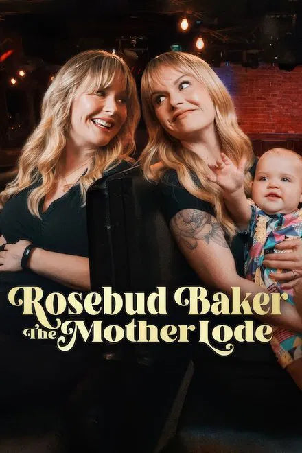 Rosebud Baker: The Mother Lode (2025) NEW