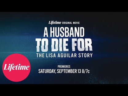 A Husband to Die For: The Lisa Aguilar Story (2025) NEW