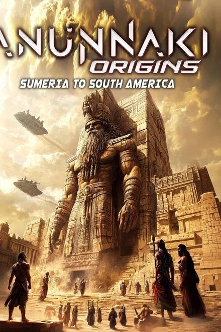 Anunnaki Origins: Sumeria to South America (2025) 24 HS SALE