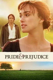 Pride & Prejudice (2005) CLASSIC