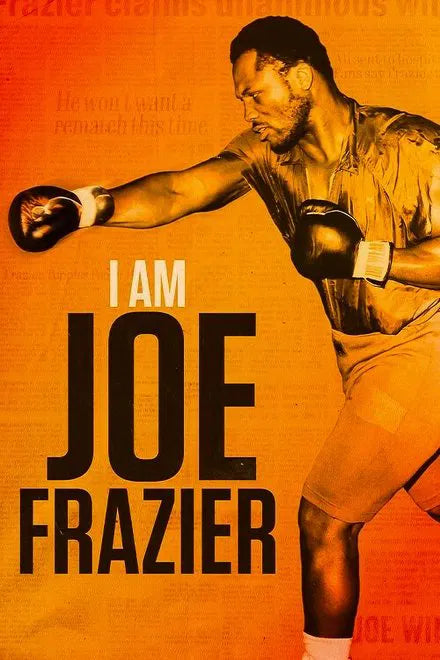 I Am Joe Frazier (2025) 24 HS SALE