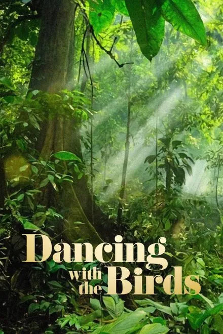 Dancing with the Birds (2019) NEW - digital blockbuster
