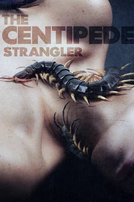 The Centipede Strangler (2025) EXCLUSIVE NEW