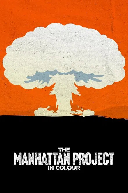The Manhattan Project in Colour (2025) 24 HS SALE