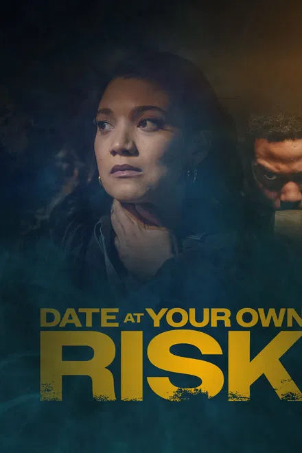 Date at Your Own Risk (2025) NEW